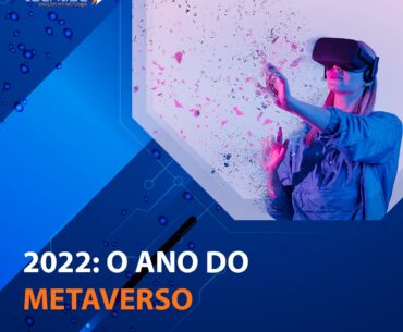 2022: O ano do Metaverso