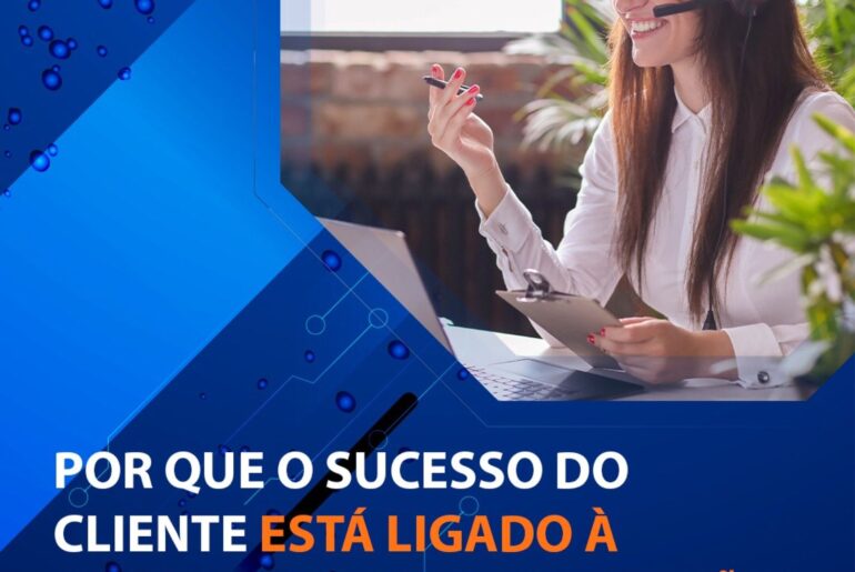 Por que o sucesso do cliente está ligado à tecnologia de informação