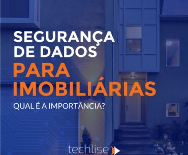 Segurança de dados para imobiliárias: qual é a importância?