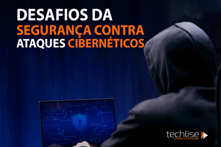 Os Desafios Contínuos na Proteção contra Ataques Cibernéticos