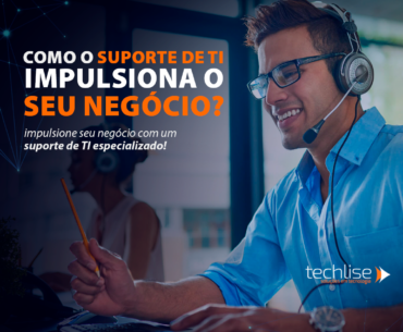 Maximizando o Potencial do Suporte de TI: Um Guia Completo