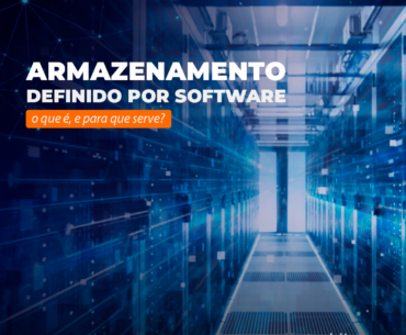 Armazenamento Definido por Software: O Que É e Para Que Serve