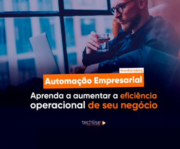 Automação Empresarial: O Guia Completo para Implementação e Benefícios