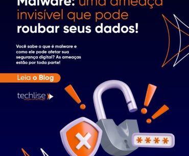 O que é malware e como se proteger contra ameaças digitais